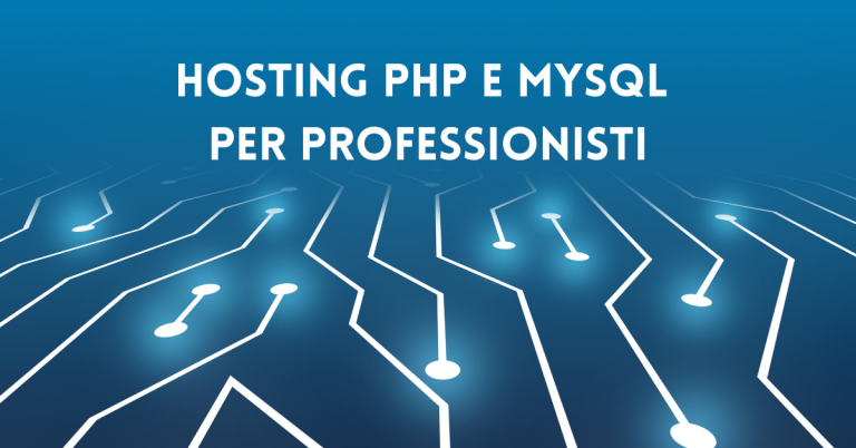 L’Hosting PHP e MYSQL per professionisti